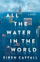 All the water in the world : a novel Book cover