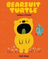Bearsuit Turtle makes a friend Book cover