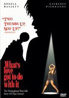 Enlarge cover image for What's love got to do with it [videorecording] / Touchstone Pictures presents a Krost/Chapin production ; a Brian Gibson film ; screenplay by Kate Lanier ; produced by Doug Chapin and Barry Krost ; directed by Brian Gibson.