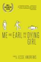 Me and Earl and the dying girl : a novel Book cover