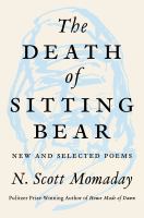 The death of Sitting Bear : new and selected poems Book cover